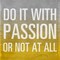 Do it with Passion - yellow Border Poster Print by Sundance Studio - Item # VARPDX9593FF
